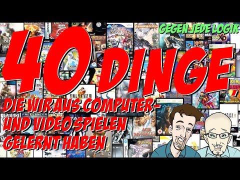 40 Dinge, die wir aus Computer- und Videospielen gelernt haben! - 21 bis 40