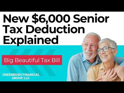 The New $6,000 Senior Tax Deduction Explained