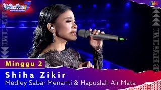 Download lagu Shiha Zikir - Medley Sabar Menanti & Hapuslah Air Mata | Minggu 2 | #Mentor7 mp3 Download lagu Shiha Zikir - Medley Sabar Menanti & Hapuslah Air Mata | Minggu 2 | #Mentor7 mp3