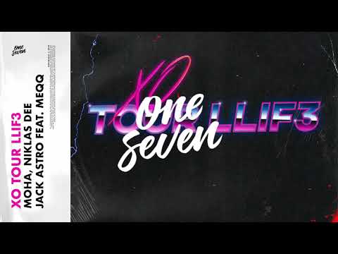 MOHA, Niklas Dee, Jack Astro feat. Meqq – Xo Tour Llif3