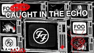 Cover art for Caught in the echo - foo fighters