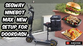 Segway Ninebot Max - New Setup for DoorDash & Uber Eats deliveries