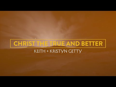 Christ The True And Better