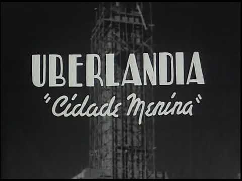 Uberlândia, Cidade Menina - Documentário Completo