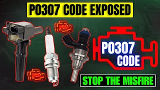 P0307 Code Exposed: Stop the Misfire & Restore Power NOW (Step-by-Step)