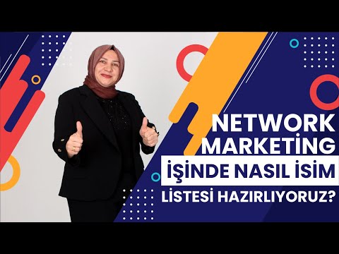 Network Marketing İşinde Nasıl İsim Listesi Hazırlıyoruz?