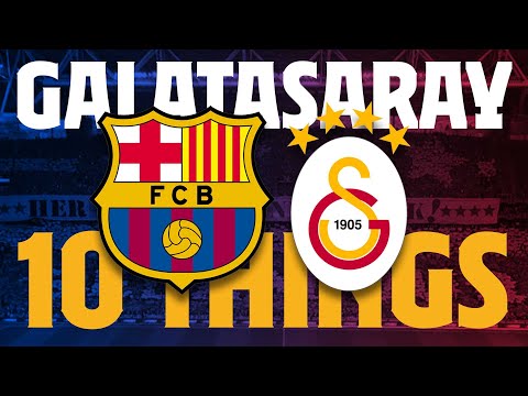 🔥 10 THINGS YOU NEED TO KNOW ABOUT GALATASARAY 🔥