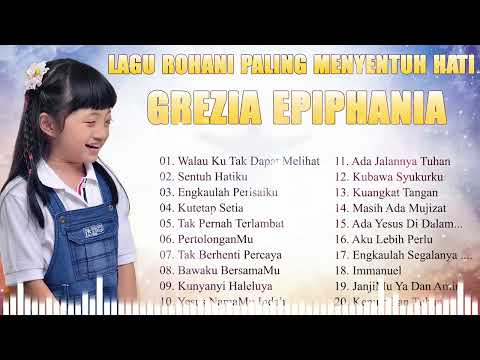 Top 20 Lagu Rohani Paling Syahdu & Enak Di Denga Pengantar Tidur - Full Album Grezia Epiphania