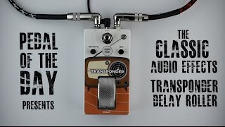 Video thumbnail for Classic Audio Effects Transponder Delay Roller by Pedal of the Day
