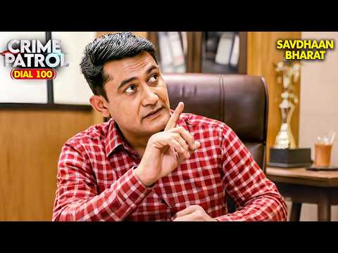 ऐसा खौफनाक Crime जिसे देखकर कांप उठे Police Officer! | Crime Patrol | Crime Ki Kahani | Savdhaan