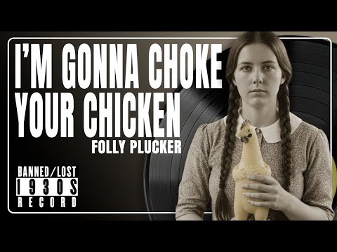 I'm Gonna Choke Your Chicken - BANNED Kentucky Folk Song (feat. Folly Plucker)