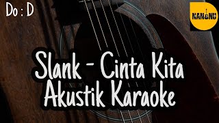 Download lagu Slank - Cinta Kita Akustik Karaoke mp3