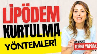 Lİpödemin Var mı? Lipödem için Beslenme Tedavisi - Diyetisyen Tuğba Ya