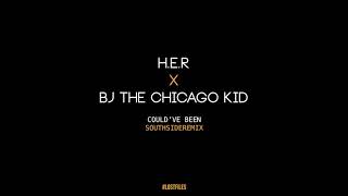 LISTEN TO H.E.R x BJ THE CHICAGO KID &quot;COULD&#39;VE BEEN&quot; SOUTHSIDE REMIX