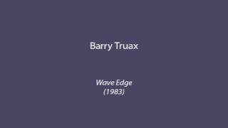 Barry Truax - Wave Edge (1983)