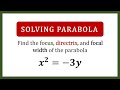 CONIC SECTIONS Solving Parabola Example 1 Find The Focus Directrix And Focal Width Of 𝒙 𝟐 𝟑