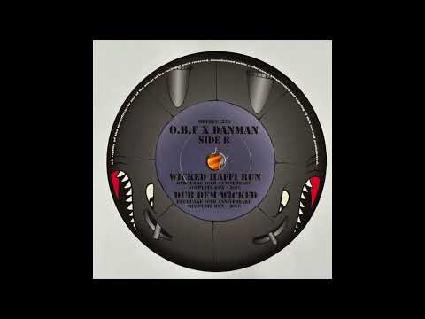 Wicked Haffi Run - Dubquake 10th Anniversary - Dubplate RMX - 2016 - O.B.F X Danman - OBFREC1226