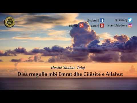 Disa rregulla mbi Emrat dhe Cilësitë e Allahut - Shaban Tolaj