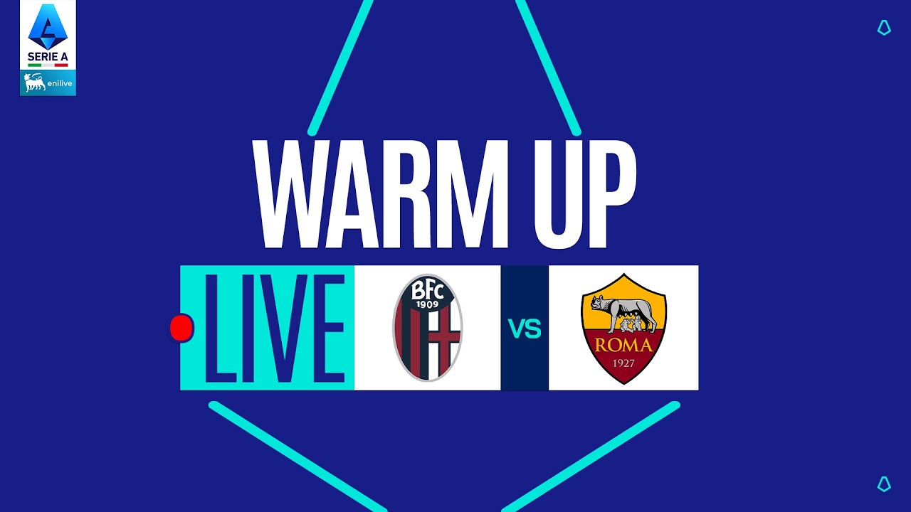 🔴 LIVE | Warm up | BOLOGNA-ROMA | Serie A Enilive 2025/26
