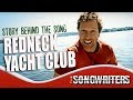 Story Behind The Song Redneck Yacht Club - Thom Shepherd & Steve Williams