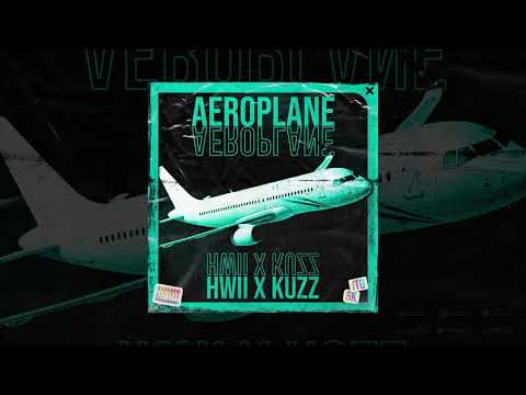 KUZZ x HWII - AEROPLANE (Prod. EMI ICE 6K)
