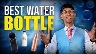 How to Choose the Best Water Bottle for Your Health in 2025