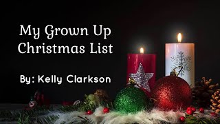 My Grown Up Christmas List (Lyrics) - Kelly Clarkson