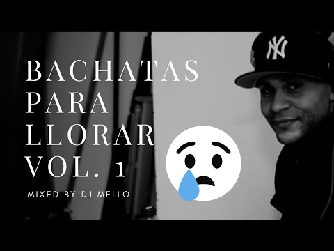 Bachatas Para Llorar Y Beber Romo Vol. 1😢😢-DJ Mello