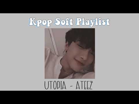 Kpop Soft Playlist/ Ateez & BTS