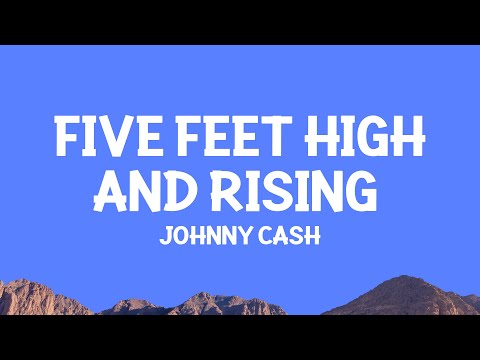 Johnny Cash - Five Feet High and Rising (Lyrics)