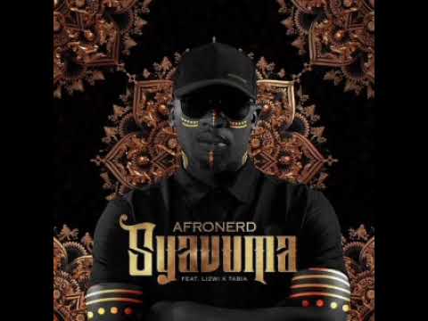 AfroNerd FT. Lizwi & Tabia - Syavuma ( Original Mix)