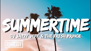 DJ Jazzy Jeff &amp; The Fresh Prince - Summertime (Lyrics)