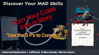 Storytelling with the 5 P’s Build a Memorable Case Presentation