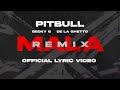 Pitbull - Mala (Remix) [Lyric Video] (Feat. Becky G & De La Ghetto)