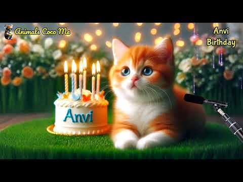 ANVI HAPPY BIRTHDAY SONG WITH NAMES | Adorable Cute Cat 😺