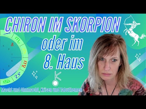 Chiron im Skorpion oder im 8. Haus - Wunde und Gabe im Horoskop - Astrologie erklärt