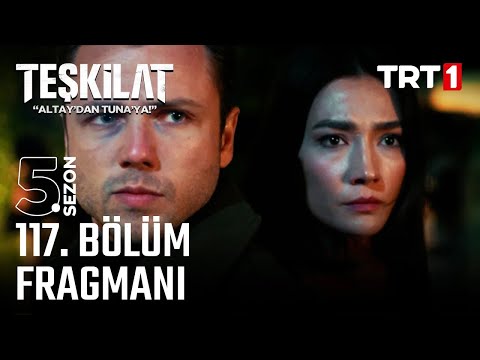 Teşkilat 117. Bölüm Fragmanı