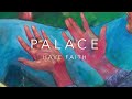 Palace: Have Faith