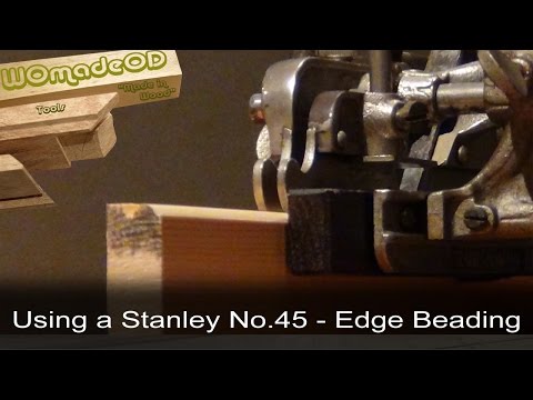 Edge Beading using a Stanley No.45