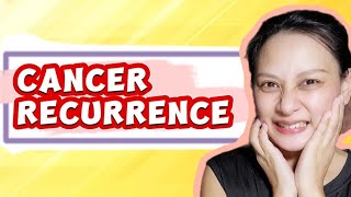 Bumabalik ang CANCER. Bakit merong Cancer Recurrence?