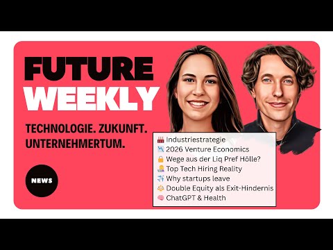 Future Weekly #483 - Industriestrategie, 2026 Venture Economics, Why startups leave