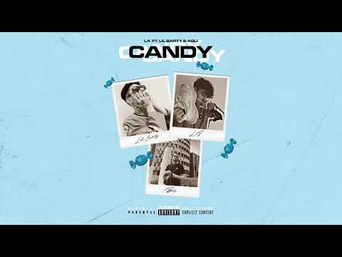 LA ft. Lil Barty - CANDY - Official Audio Release