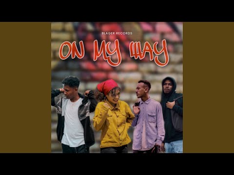 On My Way (feat. Queency, Theodicki WZPOG, Calito Hollandia98)