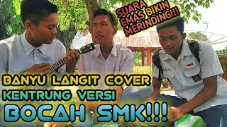 Download lagu PEMUDA SMK COVER BANYU LANGIT VERSI KENTRUNG || suara merdu bikin merinding:v mp3