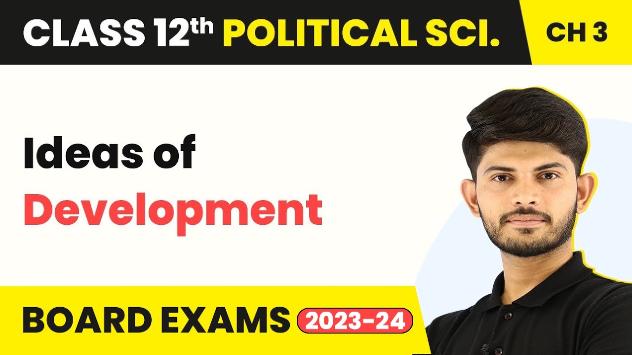 Ideas of Development - Politics of Planned Development | Class 12 Political Science Chapter 3
