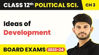 Ideas of Development - Politics of Planned Development | Class 12 Political Science Chapter 3