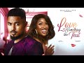 LOVE OR SOMETHING LIKE THAT (BEN TOUITOU CHINONSO ARUBAYI) - 2024 LATEST NIGERIAN NOLLYWOOD MOVIES