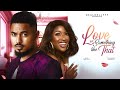 LOVE OR SOMETHING LIKE THAT BEN TOUITOU CHINONSO ARUBAYI 2024 LATEST NIGERIAN NOLLYWOOD MOVIES