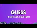 Charli Xcx Guess Lyrics Ft Billie Eilish