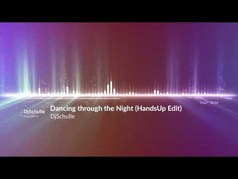 DjSchulle - Dancing through the Night (Hands up Edit) #udiomusic